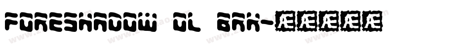 Foreshadow OL BRK字体转换